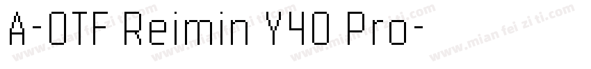 A-OTF Reimin Y40 Pro字体转换